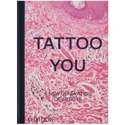 Tattoo You, Sachbücher von Phaidon Editors, Alice Snape