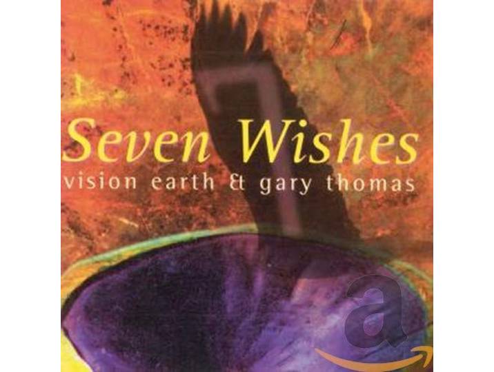 Vision Earth & Gary Thomas - Seven Wishes
