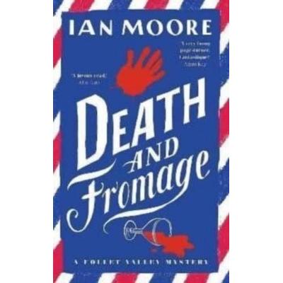 Death and Fromage, Taschenbuch von Ian Moore, Duckworth Books, 978-1-78842-426-4