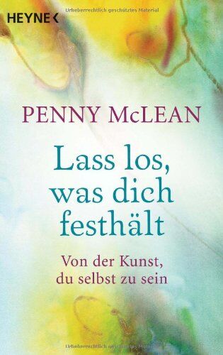 Penny McLean - Lass los, was dich festhält: Von der Kunst, du selbst zu sein - Preis vom 05.10.2026 03:47:11 h