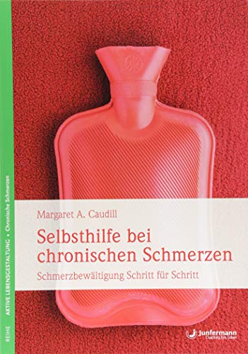 Caudill, Margaret A. - Selbsthilfe bei chronischen Schmerzen: Schmerzbewältigung Schritt für Schritt - Preis vom 16.10.2026 11:41:07 h