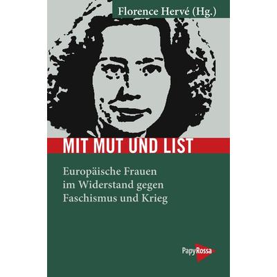 Mit Mut und List, Taschenbuch von , PapyRossa Verlag, 978-3-89438-724-2
