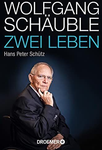 Schütz, Hans Peter - Wolfgang Schäuble: Zwei Leben - Preis vom 19.10.2026 19:33:35 h