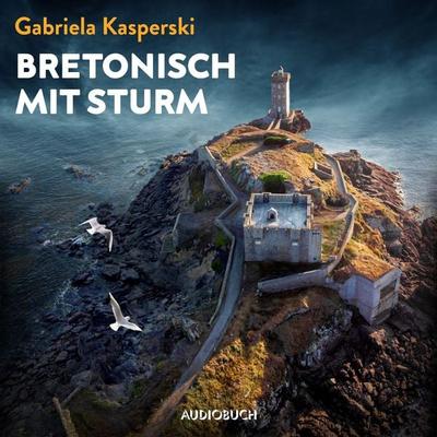 Bretonisch mit Sturm - Gabriela Kasperski, Audio, 9788728400944