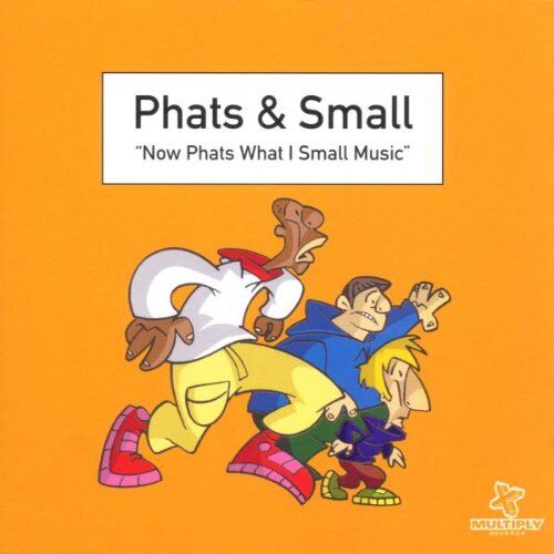 Phats & Small - Now Phats What I Small Music - Preis vom 10.10.2026 11:48:34 h