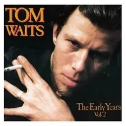Manifest, Schallplatten, Tom Waits - Early Years The - Vol. 2 (Tom Waits)