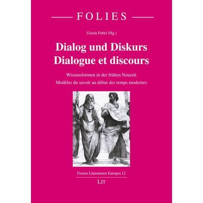 Dialog und Diskurs. Dialogue et discours, Taschenbuch von , Lit Verlag, 978-3-643-15609-9