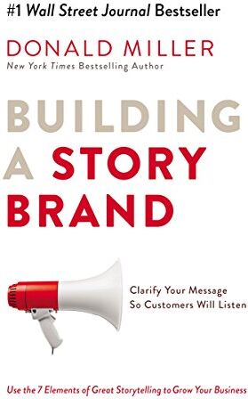 Donald Miller - Building a Storybrand: Clarify Your Message So Customers Will Listen - Preis vom 30.09.2026 09:01:18 h