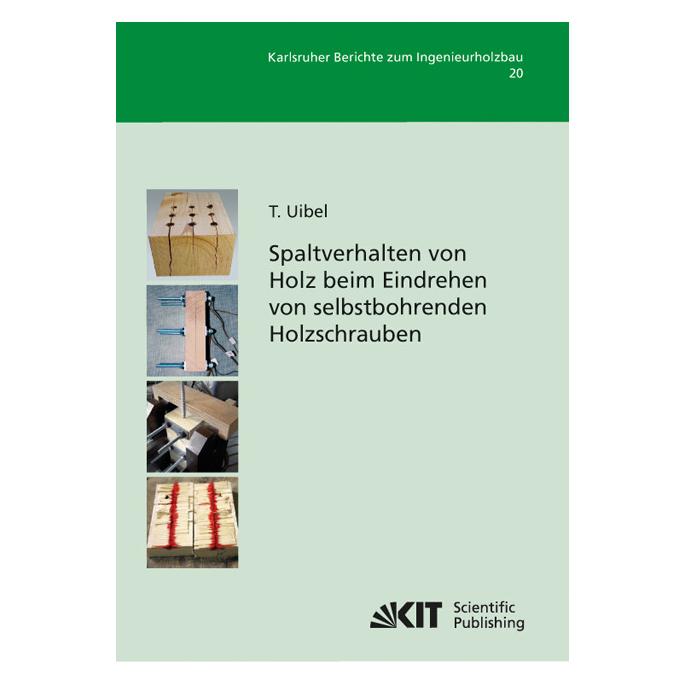 kit Spaltverhalten von Holz beim Eindrehen von selbstbohrenden Holzschrauben (Deutsch, Softcover, Thomas Uibel) (8139518)
