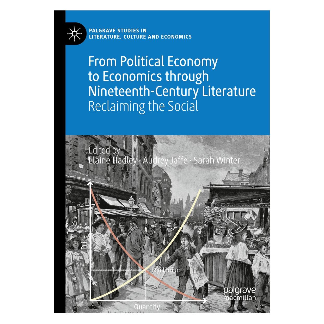 Springer From Political Economy to Economics through Nineteenth-Century Literature (Englisch, Hardcover, Audrey Jaffe, Elaine Hadley, Sarah Winter) (9783030241575)