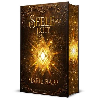 Seele aus Licht - Seelen-Saga 3 - Schmuckausgabe, Gebundene Ausgabe von Marie Rapp, Drachenmond Verlag GmbH, 978-3-691-30077-2