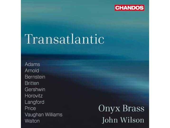 John Wilson/Onyx Brass: Transatlantic