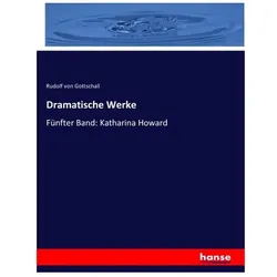 Dramatische Werke, Fachbücher von Rudolf von Gottschall