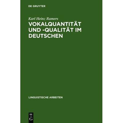 Vokalquantität und -qualität im Deutschen, Gebundene Ausgabe von Karl Heinz Ramers, De Gruyter, 978-3-484-30213-6