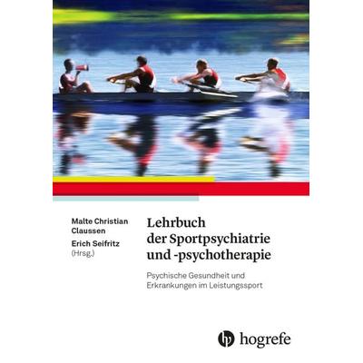 Lehrbuch der Sportpsychiatrie und -psychotherapie, Gebundene Ausgabe von , Hogrefe AG, 978-3-456-86001-5