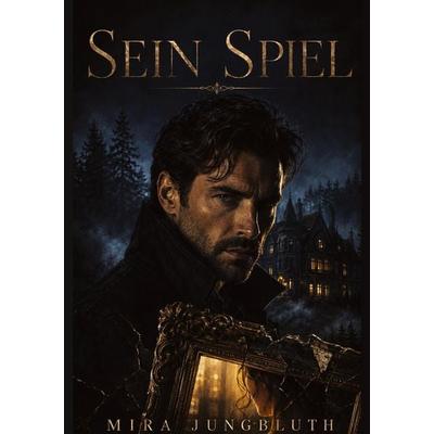 Sein Spiel, Gebundene Ausgabe von Mira Jungbluth, Tredition, 978-3-384-99959-7