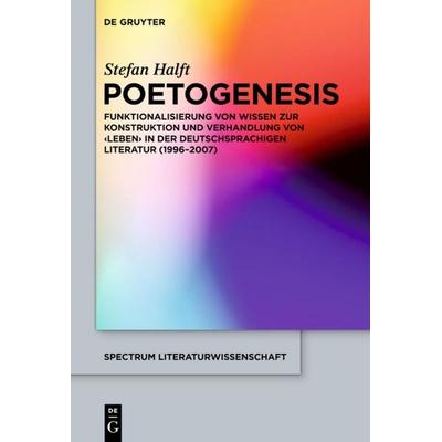 Poetogenesis, Gebundene Ausgabe von Stefan Halft, De Gruyter, 978-3-11-030218-9