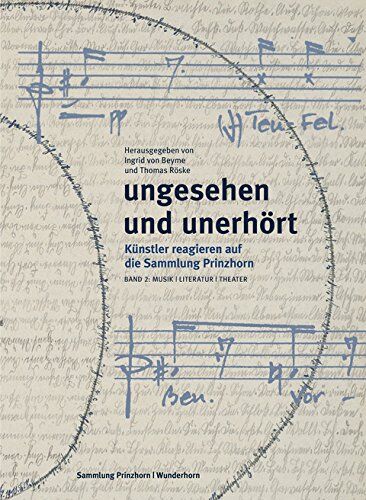 Beyme, Ingrid von - Ungesehen und Unerhört. Band 2: Künstler reagieren auf die Sammlung Prinzhorn. Musik, Literatur,Theater - Preis vom 09.10.2026 07:28:09 h