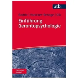 Einführung Gerontopsychologie, Fachbücher von Claudia Voelcker-Rehage, Ben Godde, Bettina Olk