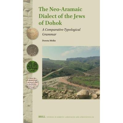 The Neo-Aramaic Dialect of the Jews of Dohok, Gebundene Ausgabe von Dorota Molin, Brill, 978-90-04-52198-8