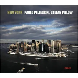 New York, Reisebücher von Karl Spurzem, Paolo Pellegrin, Stefan Pielow, Nikolaus K. Gelpke