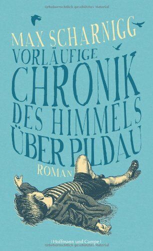 Max Scharnigg - Vorläufige Chronik des Himmels über Pildau - Preis vom 14.10.2026 23:07:16 h