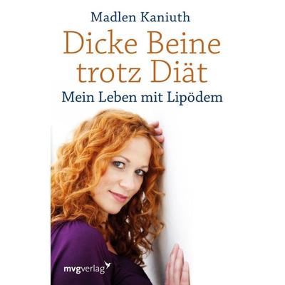 Dicke Beine trotz Diät, Taschenbuch von Madlen Kaniuth, Mvg, 978-3-86882-567-1
