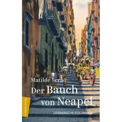 Der Bauch von Neapel, Gebundene Ausgabe von Matilde Serao, Marix Verlag ein Imprint von Verlagshaus Römerweg, 978-3-7374-1239-1