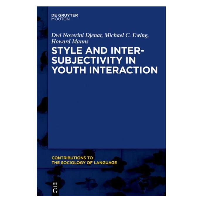 De Gruyter Style and Intersubjectivity in Youth Interaction (Englisch, Hardcover, Dwi Noverini Djenar, Howard Manns, Michael Ewing) (7662368)