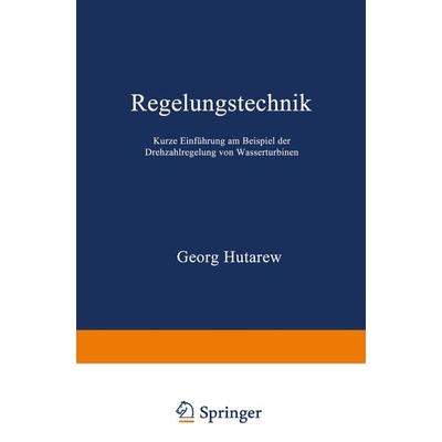 Regelungstechnik, Taschenbuch von Georg Hutarew, Springer Berlin, 978-3-540-04566-3