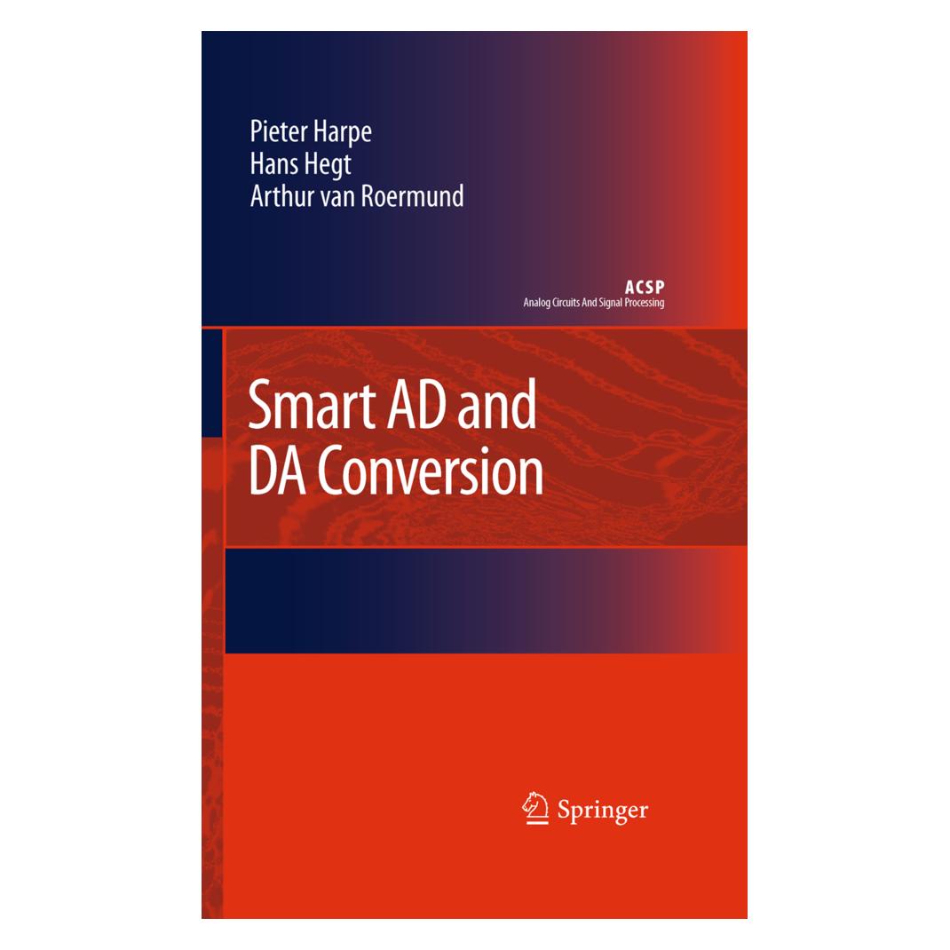 Springer Smart AD and DA Conversion (Englisch, Softcover, Arthur H. M. van Roermund, Hans Hegt, Pieter Harpe) (55494025)