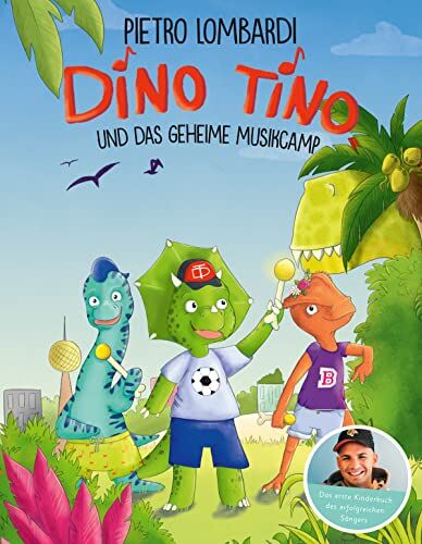 Pietro Lombardi - Dino Tino und das geheime Musikcamp von Pietro Lombardi, Band 1 - Preis vom 15.10.2026 23:06:25 h
