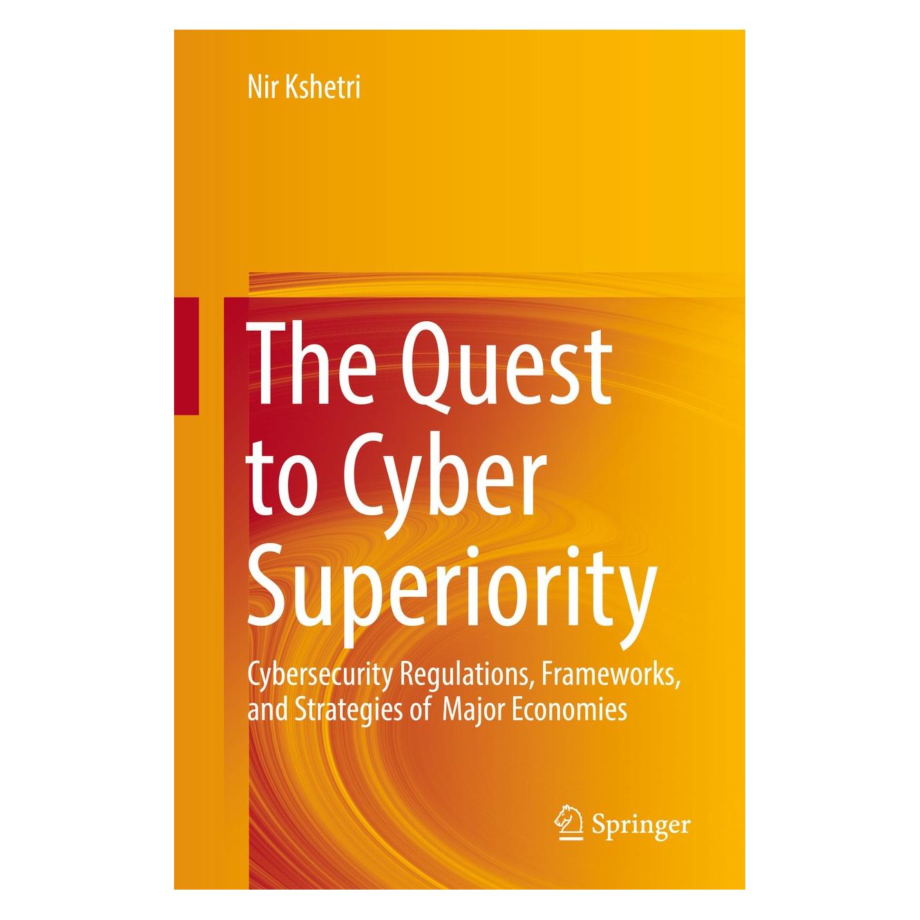 Springer Kshetri:The Quest to Cyber Superiority (Englisch, Hardcover, Nir Kshetri) (9783319405537)