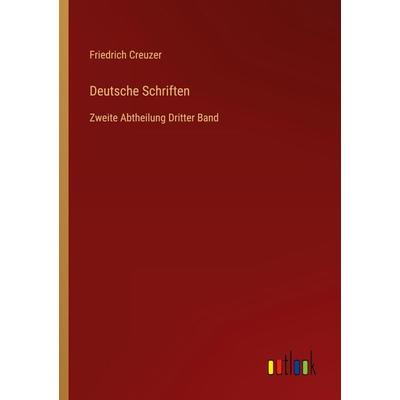 Deutsche Schriften, Taschenbuch von Friedrich Creuzer, Outlook, 978-3-368-70050-8