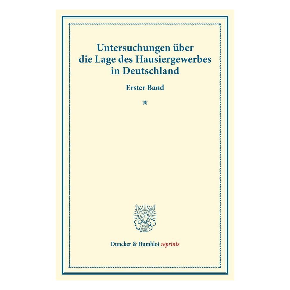 Duncker & Humblot Untersuchungen über die Lage des Hausiergewerbes in Deutschland. (Deutsch, Softcover) (55561609)