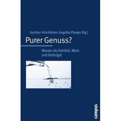 Purer Genuss?, Taschenbuch von Gunther Hirschfelder,Angelika Ploeger,Volker Pudel, Campus, 978-3-593-39028-4