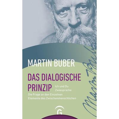 Das dialogische Prinzip, Taschenbuch von Martin Buber, Gütersloher Verlagshaus, 978-3-579-02565-0