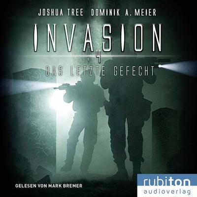 Invasion 4: Das letzte Gefecht - Joshua Tree,Dominik A. Meier, Audio, 9783987150265