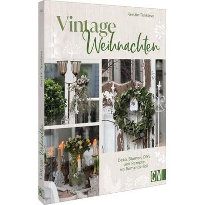 Vintage-Weihnachten, Gebundene Ausgabe von Kerstin Tenkleve, Christophorus, 978-3-8388-3998-1