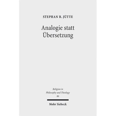 Analogie statt Übersetzung, Taschenbuch von Stephan R. Jütte, Mohr Siebeck, 978-3-16-154354-8