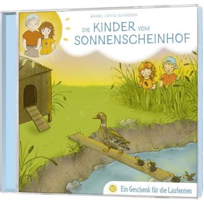 Ein Geschenk für die Laufenten - Folge 10 - Die Kinder vom Sonnenscheinhof,Bärbel Löffel-Schröder, CD, 4029856407609