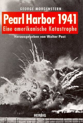George Morgenstern - Pearl Harbor 1941. Eine amerikanische Katastrophe - Preis vom 14.10.2026 23:07:16 h