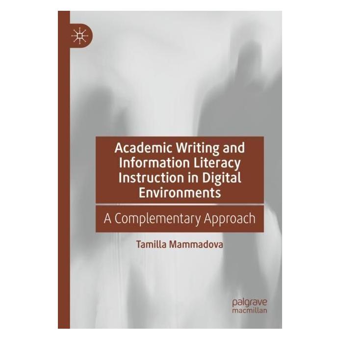Springer Academic Writing and Information Literacy Instruction in Digital Environments (Englisch, Softcover, Tamilla Mammadova) (56992473)