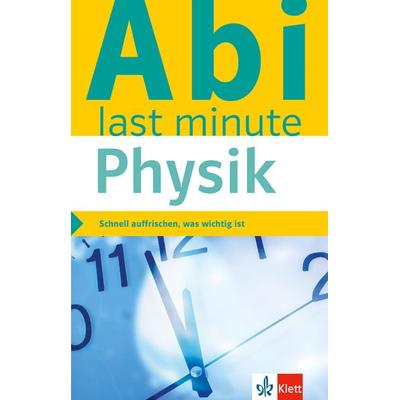 Klett Abi last minute Physik, Taschenbuch von , Klett Lerntraining bei PONS Langenscheidt GmbH, 978-3-12-949324-3