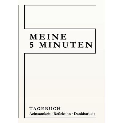 Meine 5 Minuten, Taschenbuch von Monika Christine, Tredition, 978-3-384-12160-8