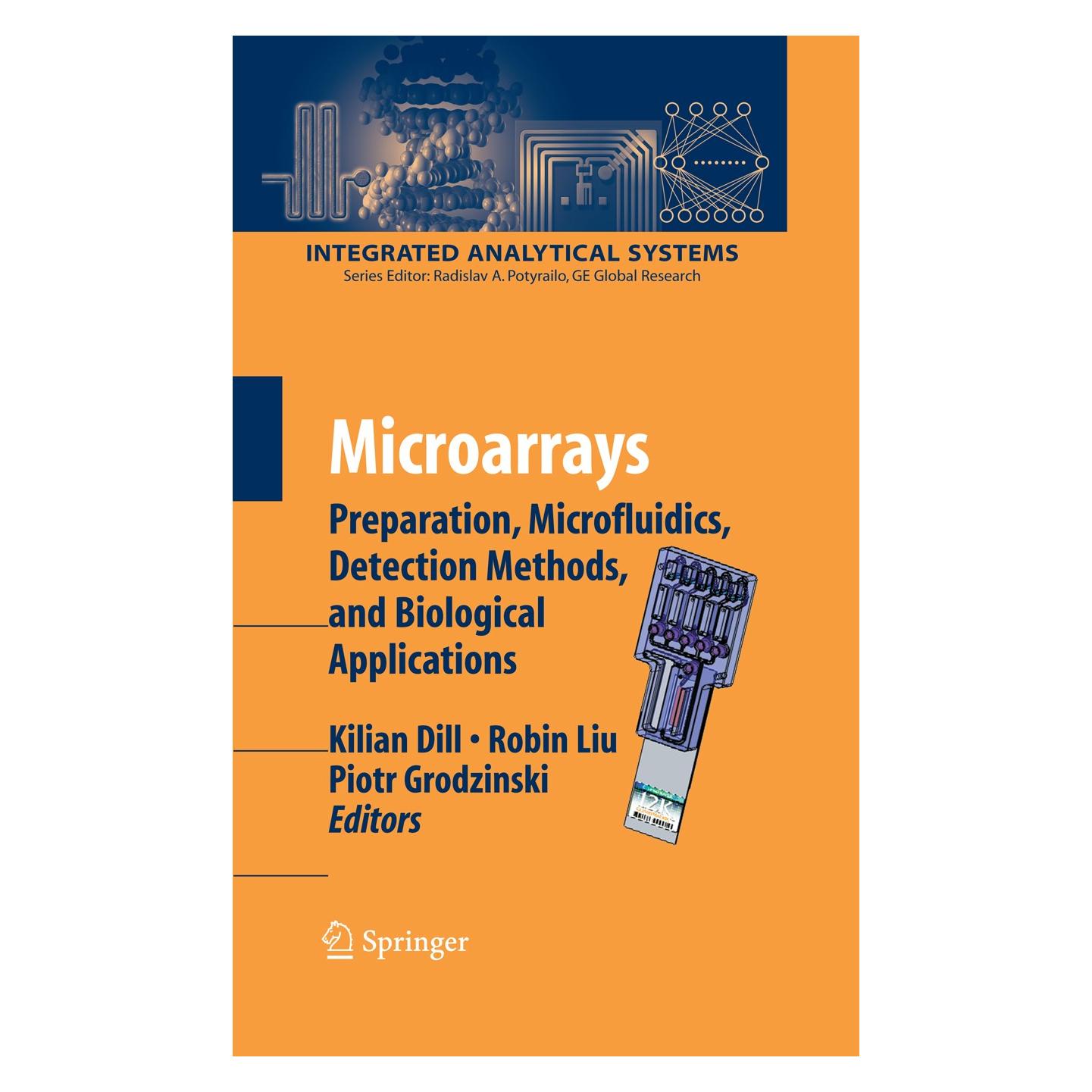 Springer Microarrays (Englisch, Hardcover, Kilian Dill, Piotr Grodzinski, Robin Hui Liu) (9780387727165)