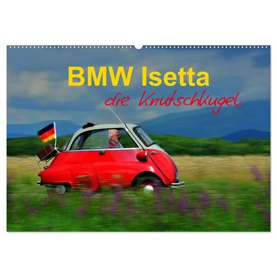 BMW Isetta - Die Knutschkugel (Wandkalender 2027 DIN A2 quer), CALVENDO Monatskalender