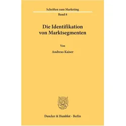 Die Identifikation von Marktsegmenten., Fachbücher von Andreas Kaiser
