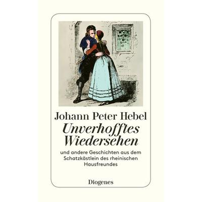 Unverhofftes Wiedersehen, Taschenbuch von Johann Peter Hebel, Diogenes, 978-3-257-23734-4