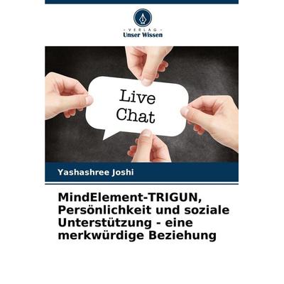 MindElement-TRIGUN, Persönlichkeit und soziale Unterstützung - eine merkwürdige Beziehung, Taschenbuch von Yashashree Joshi, Verlag Unser Wissen,